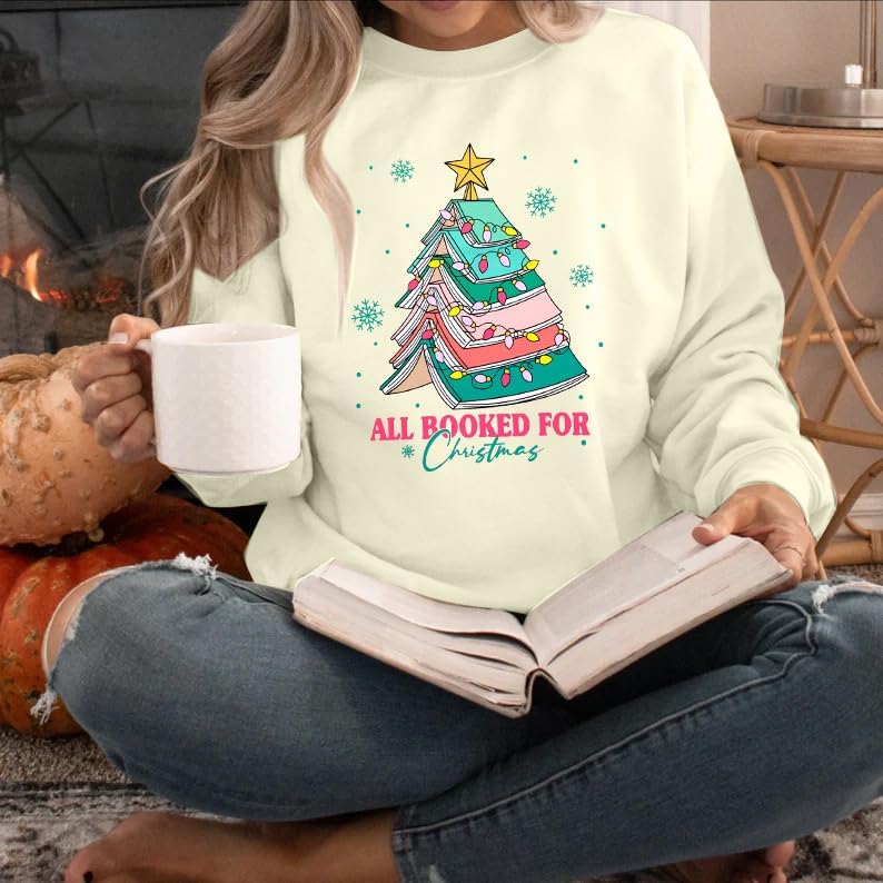 Christmas Sweatshirts for Women All Booked Christmas Sweater Funny Merry Sweatshirt Xmas Holiday Long Sleeve Pullover